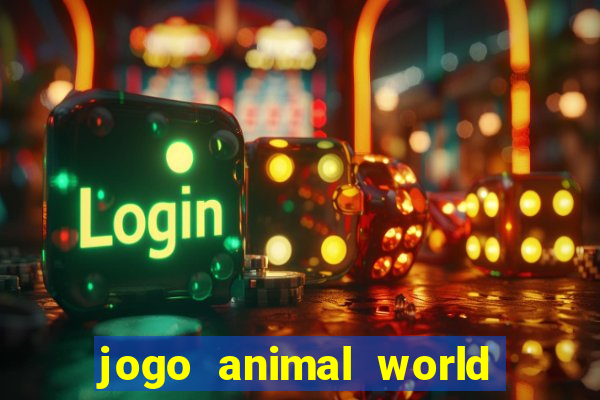 jogo animal world paga mesmo